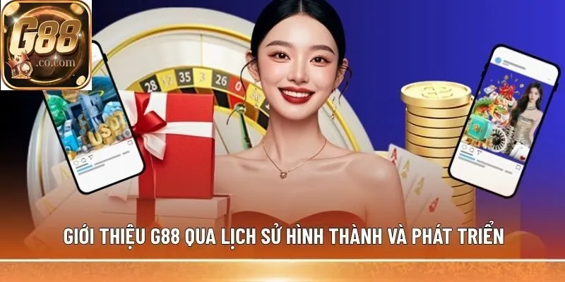 Giới thiệu G88 qua lịch sử hình thành và phát triển
