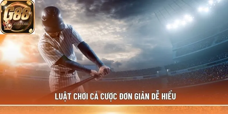 Luật chơi cá cược đơn giản dễ hiểu